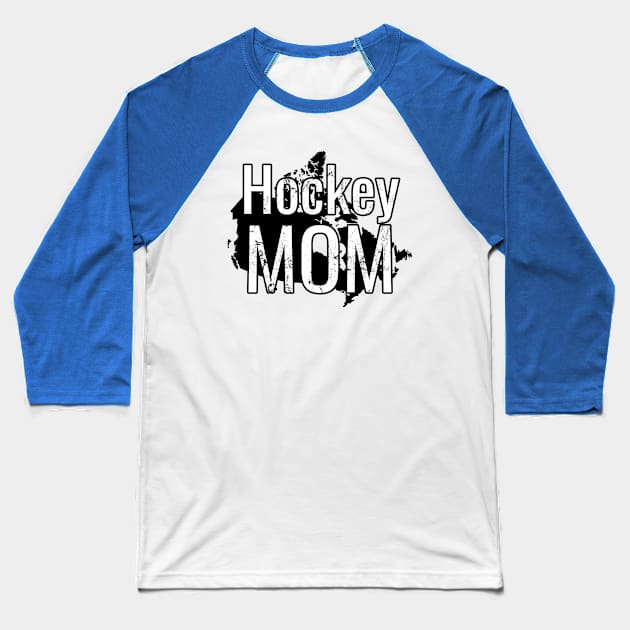 Hockey Mom with a Canada in Black and White Baseball T-Shirt by M Dee Signs